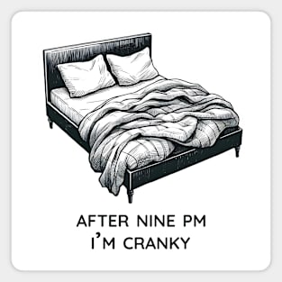 After Nine PM I'm Cranky Magnet